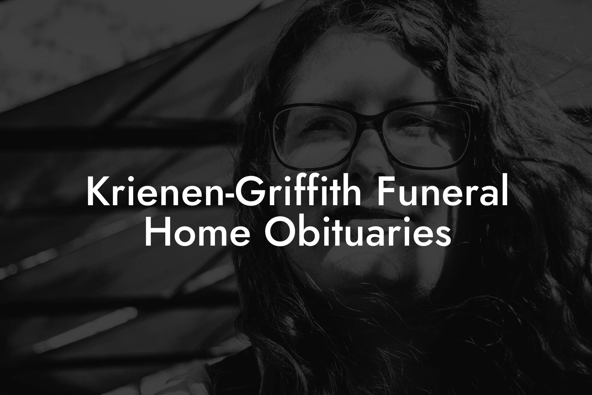 Krienen-Griffith Funeral Home Obituaries