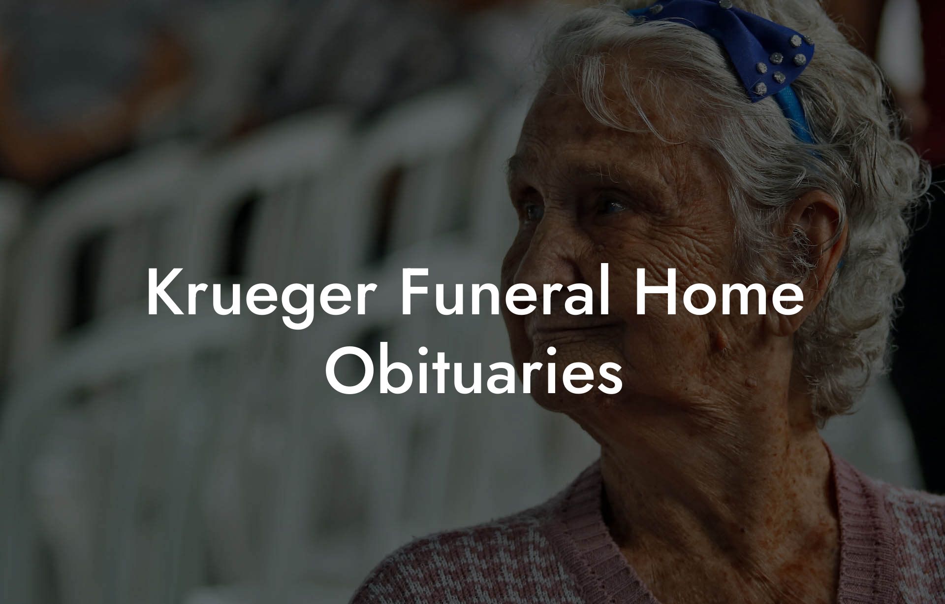 Krueger Funeral Home Obituaries