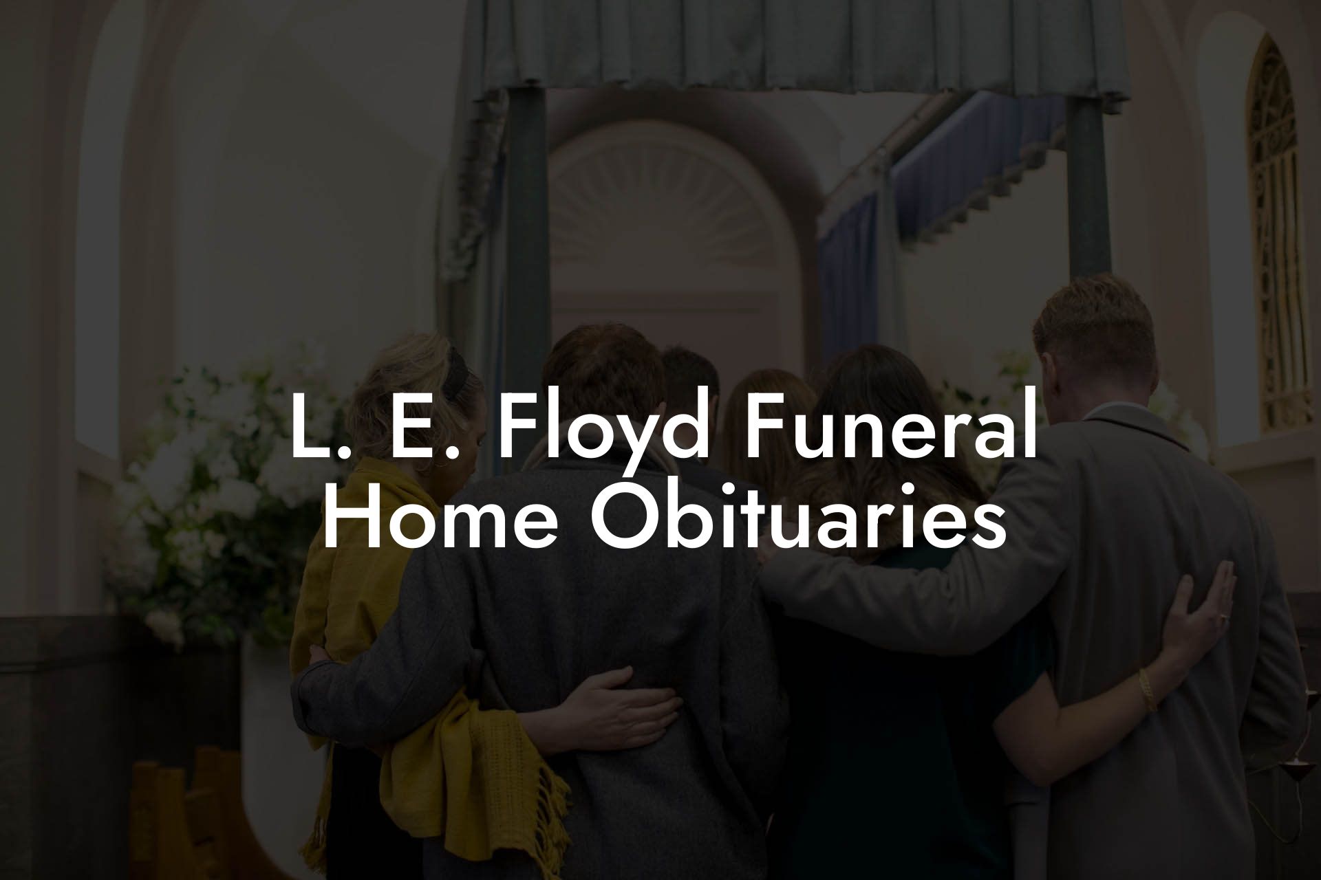 L. E. Floyd Funeral Home Obituaries