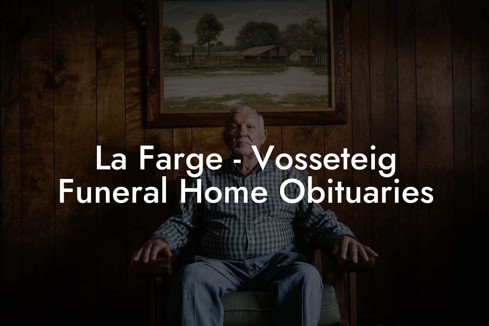 La Farge - Vosseteig Funeral Home Obituaries
