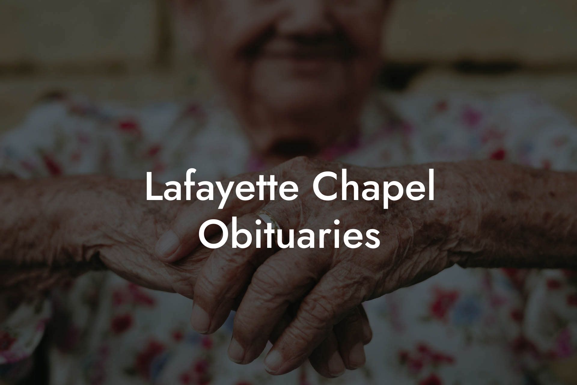 Lafayette Chapel Obituaries