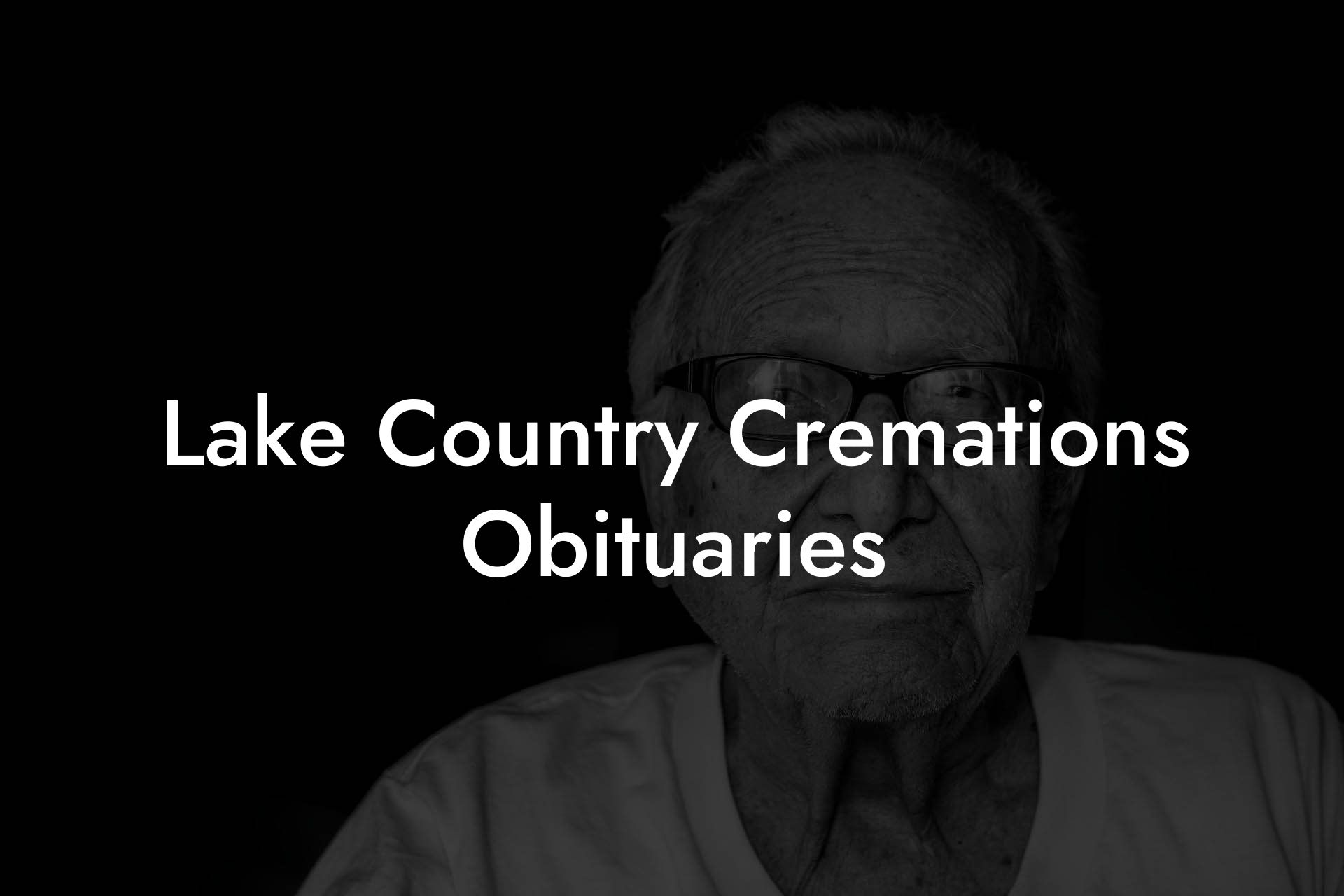 Lake Country Cremations Obituaries