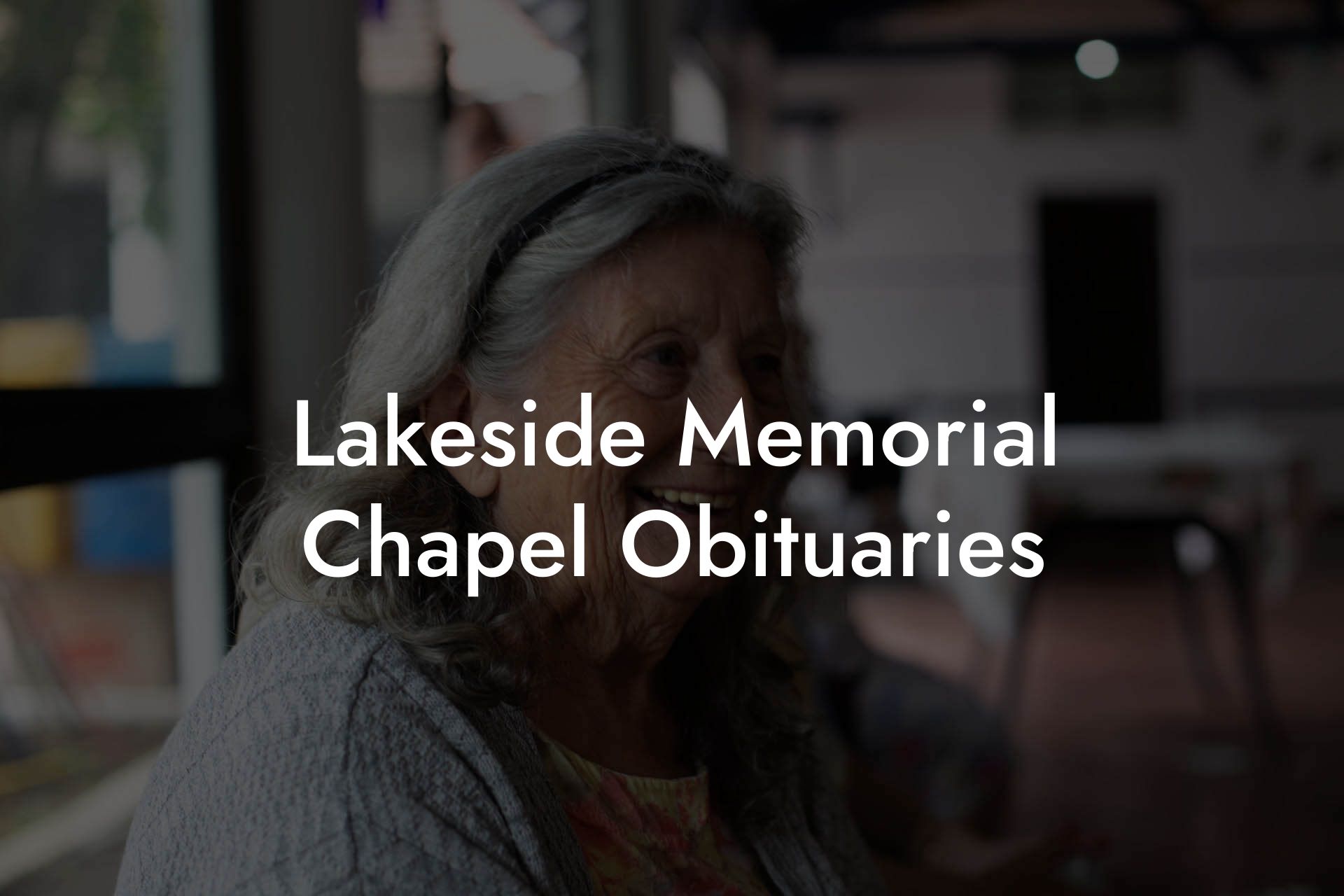 Lakeside Memorial Chapel Obituaries