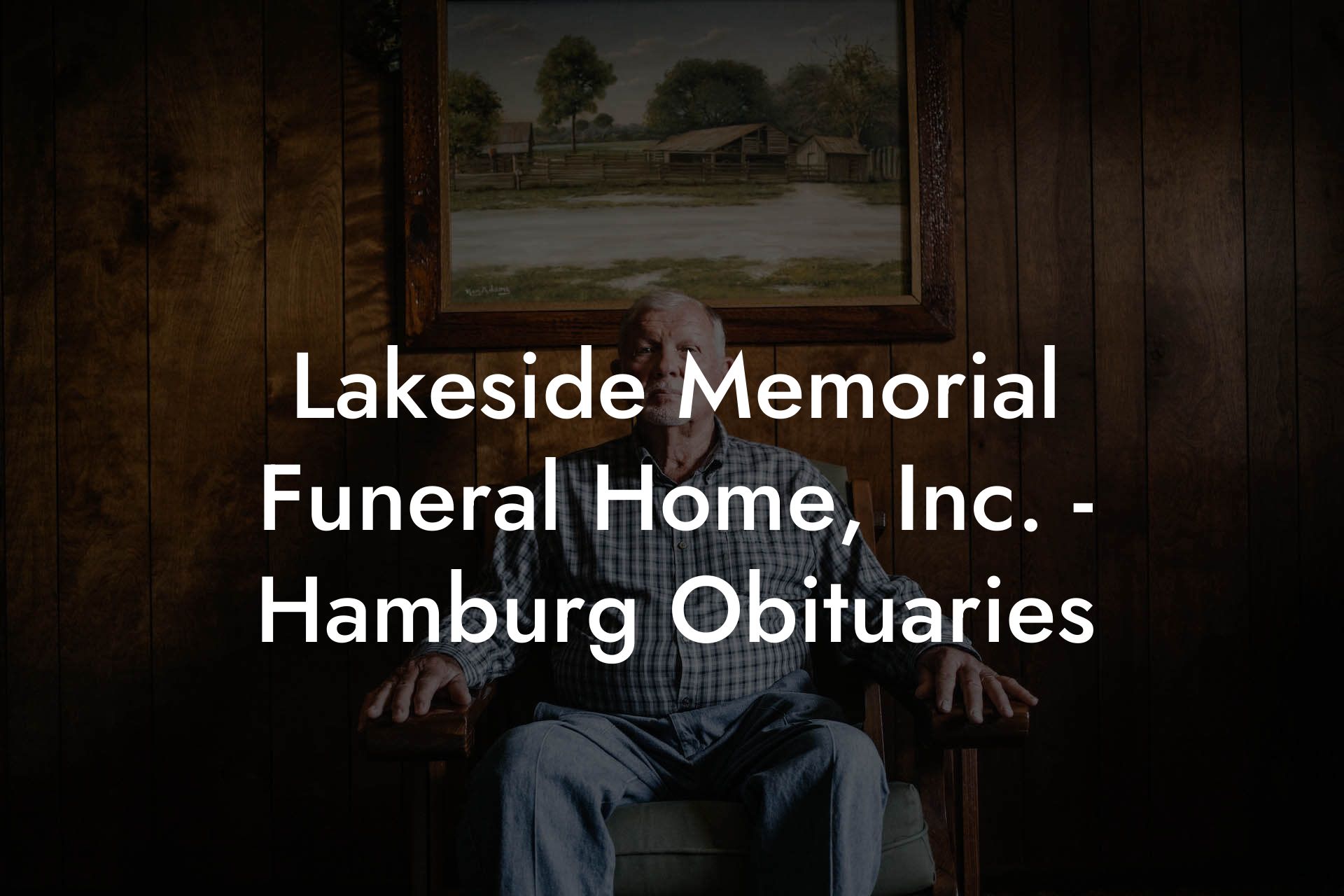 Lakeside Memorial Funeral Home, Inc. - Hamburg Obituaries