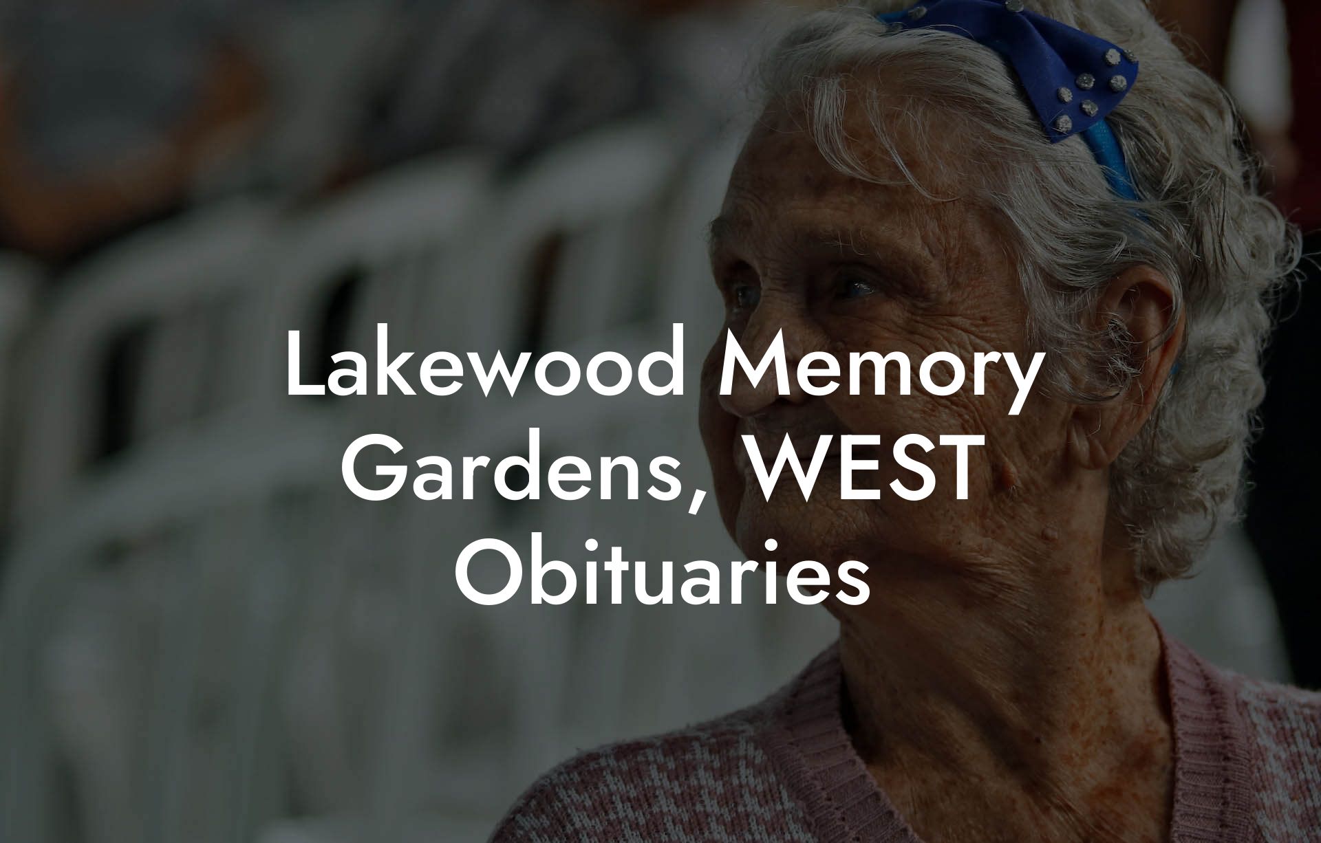 Lakewood Memory Gardens, WEST Obituaries