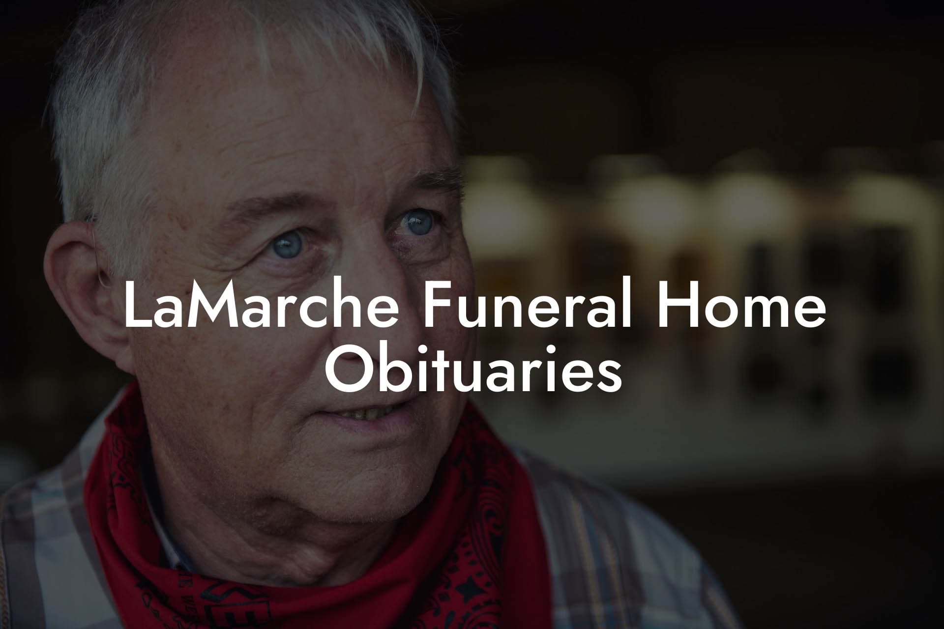 LaMarche Funeral Home Obituaries