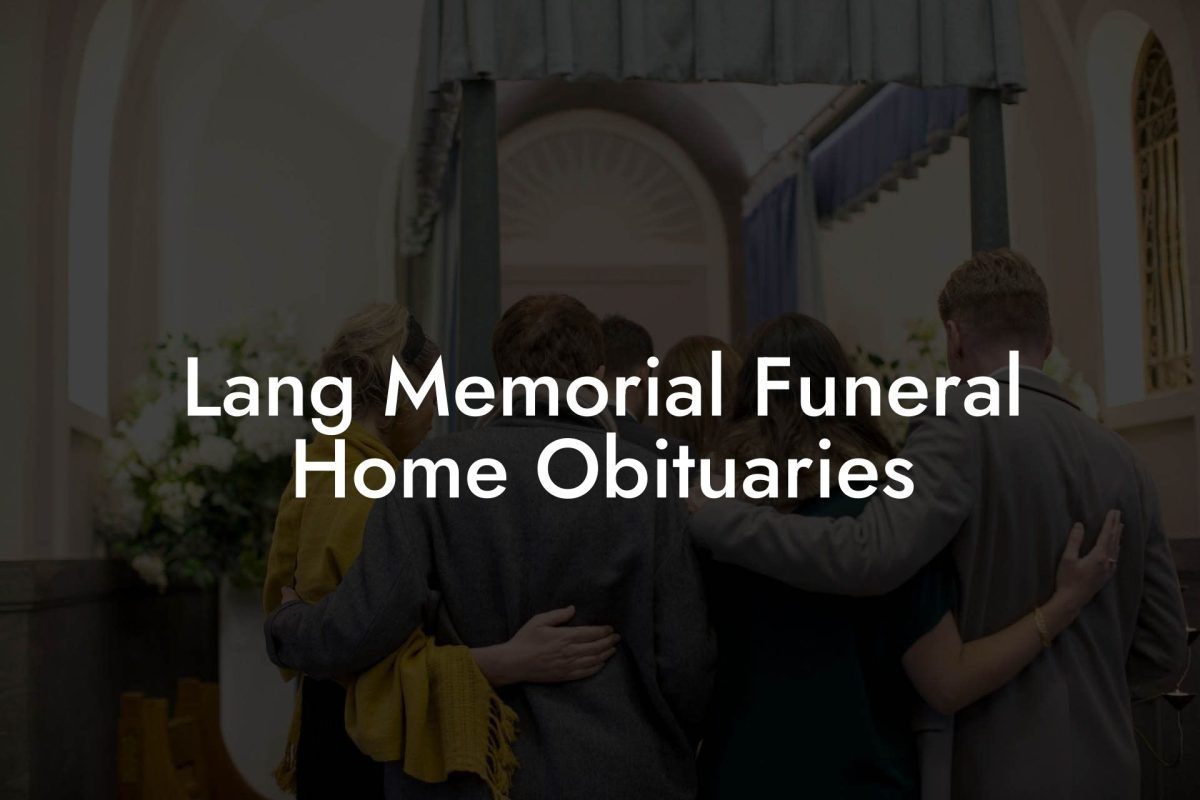 Lang Memorial Funeral Home Obituaries