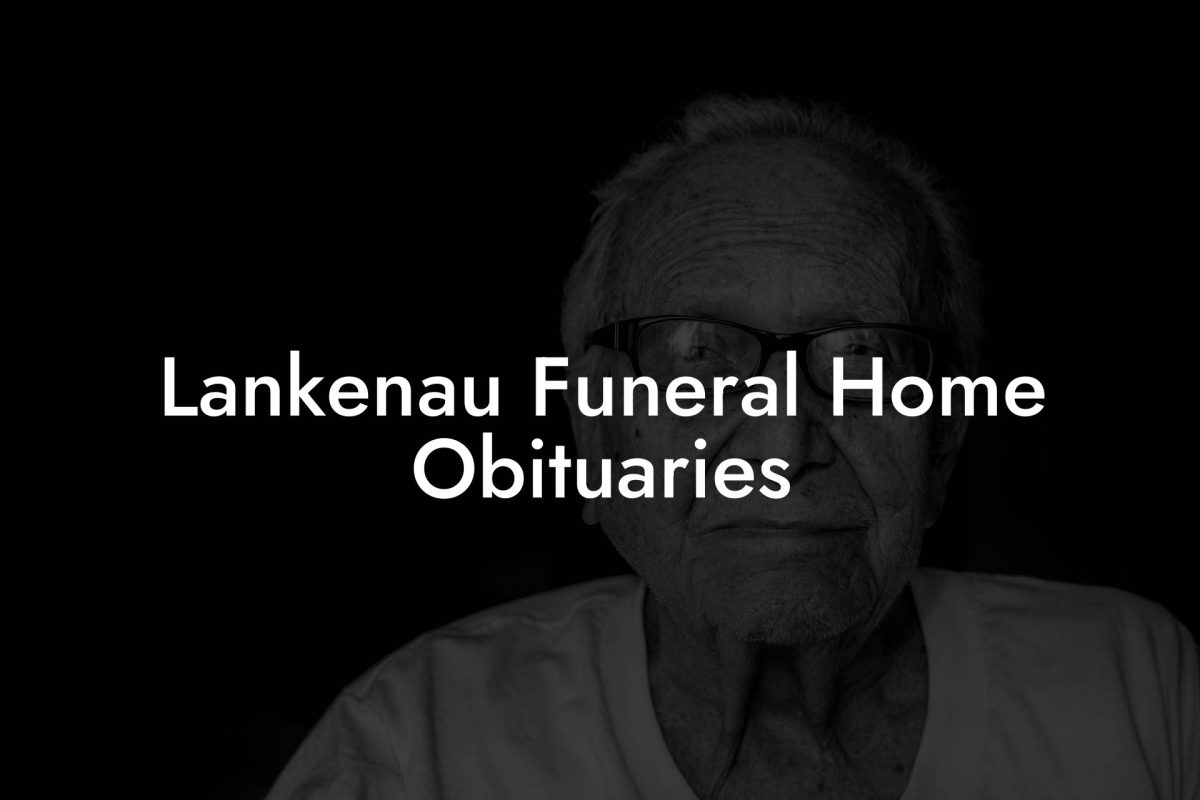 Lankenau Funeral Home Obituaries