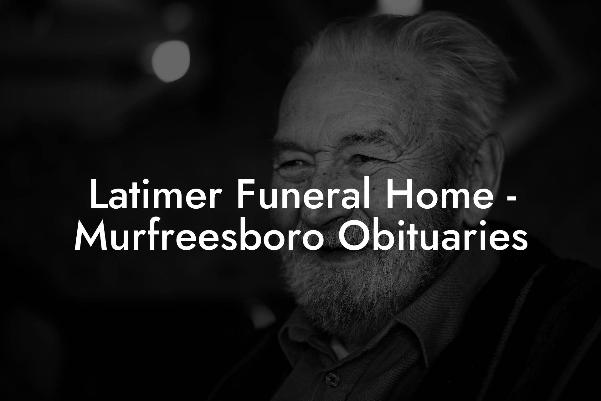 Latimer Funeral Home - Murfreesboro Obituaries