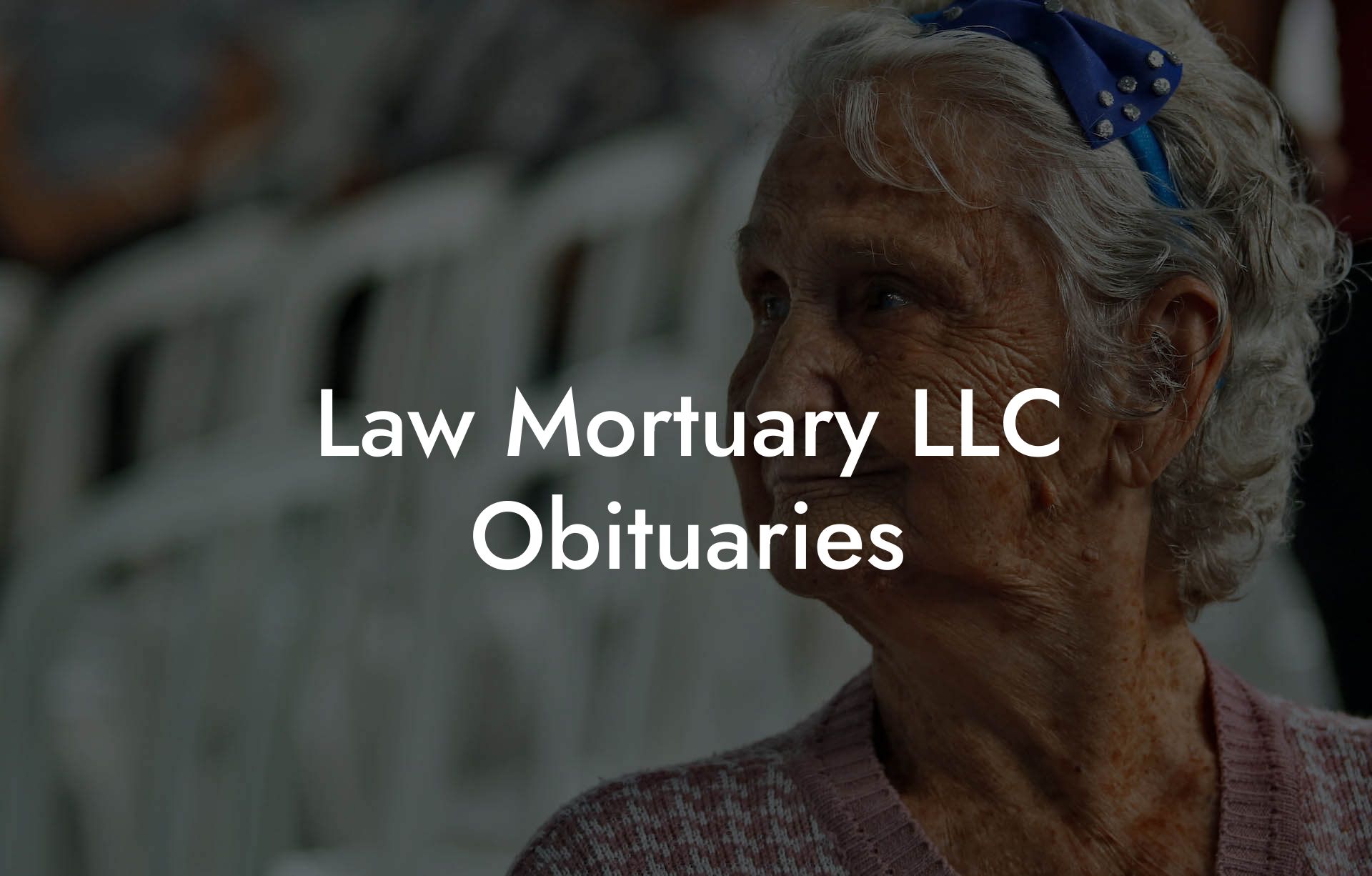 Law Mortuary LLC Obituaries