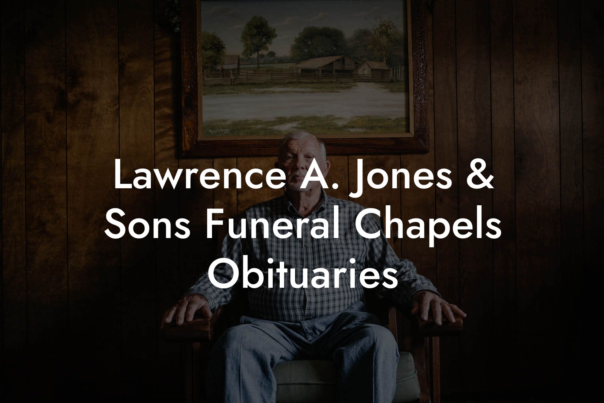 Lawrence A. Jones & Sons Funeral Chapels Obituaries