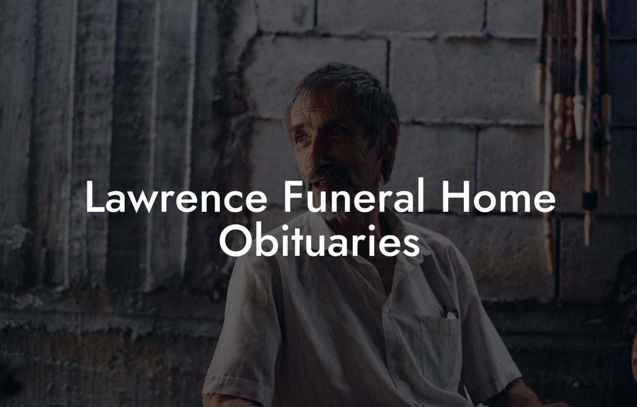 Lawrence Funeral Home Obituaries