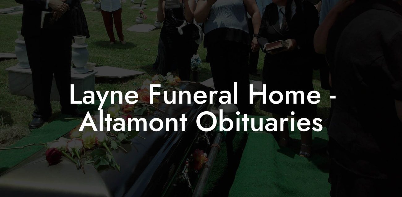 Layne Funeral Home - Altamont Obituaries