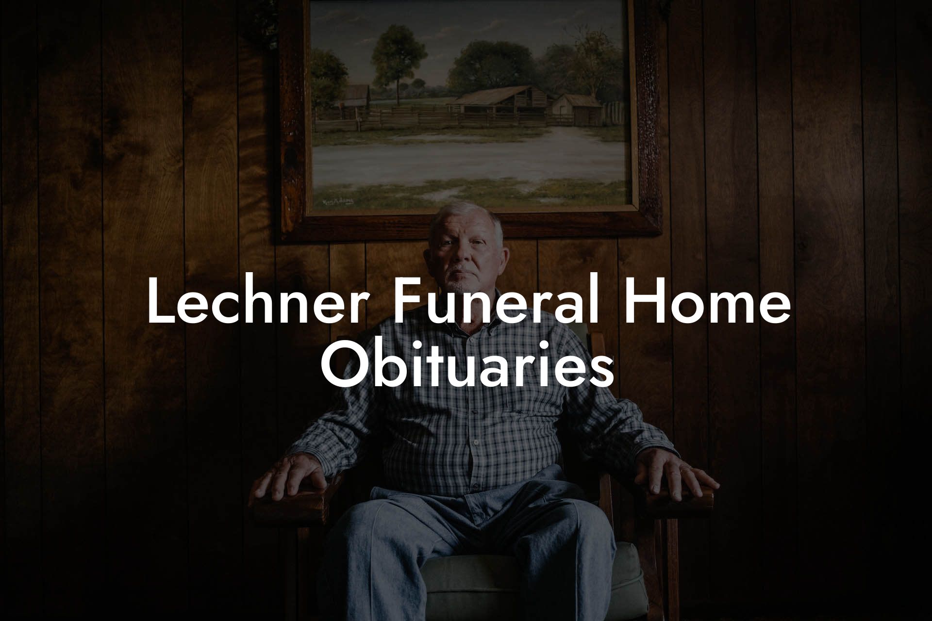 Lechner Funeral Home Obituaries