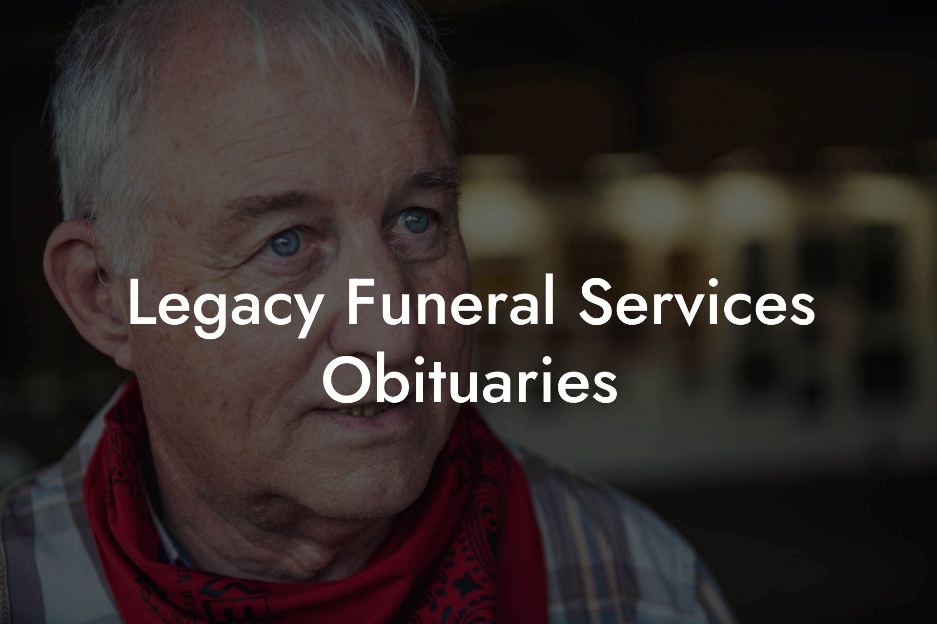 Legacy Funeral Services Obituaries