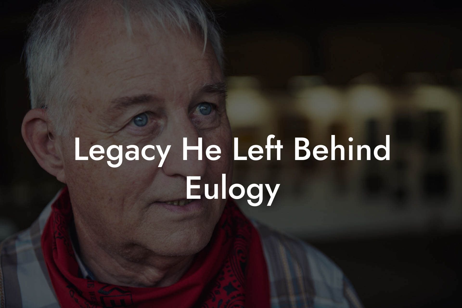 Legacy He Left Behind Eulogy