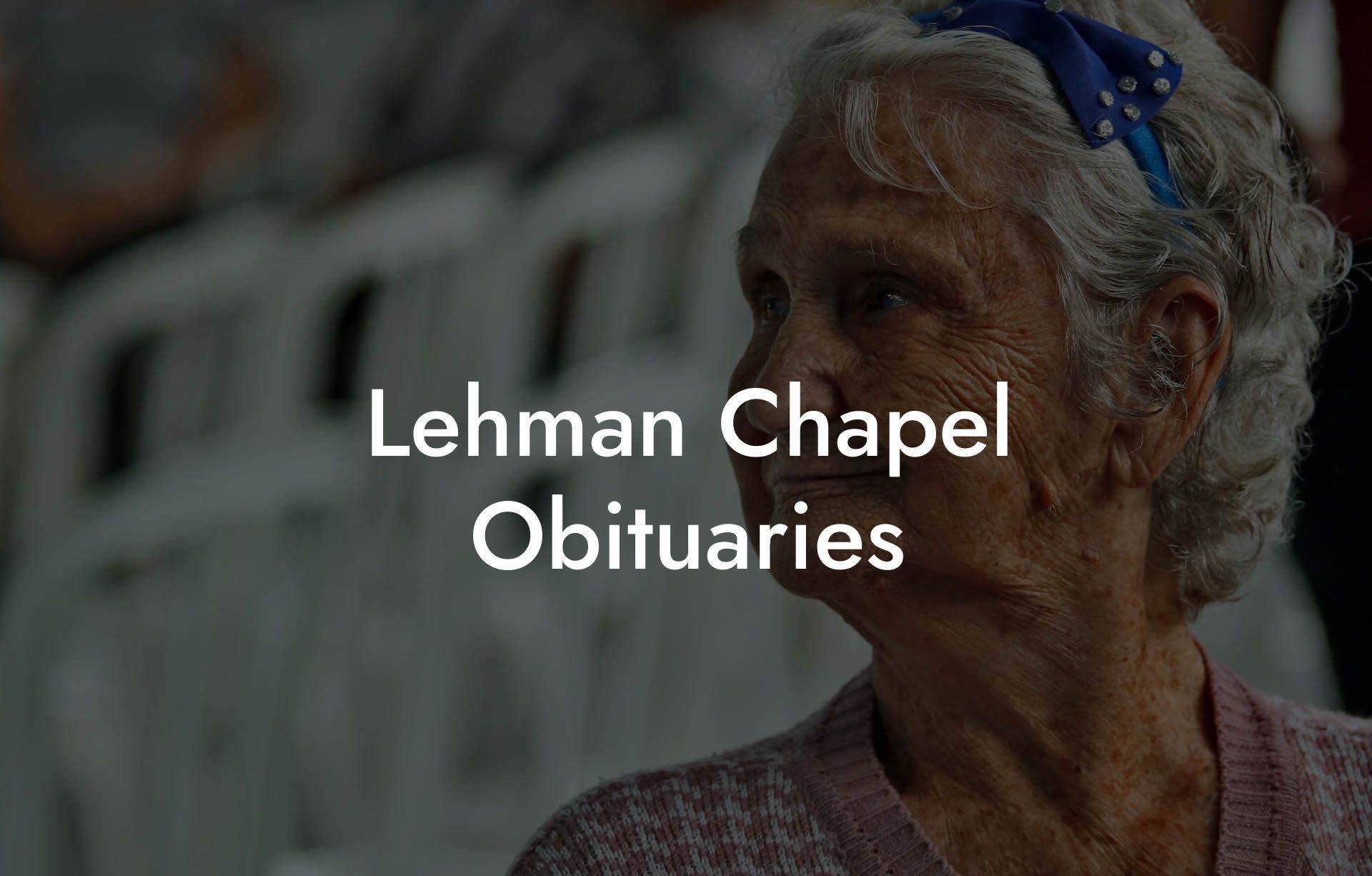 Lehman Chapel Obituaries