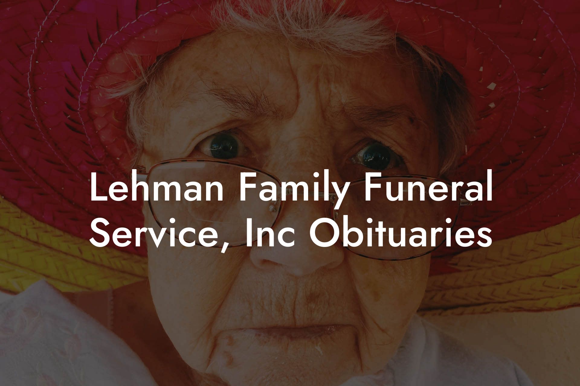 Lehman Family Funeral Service, Inc Obituaries