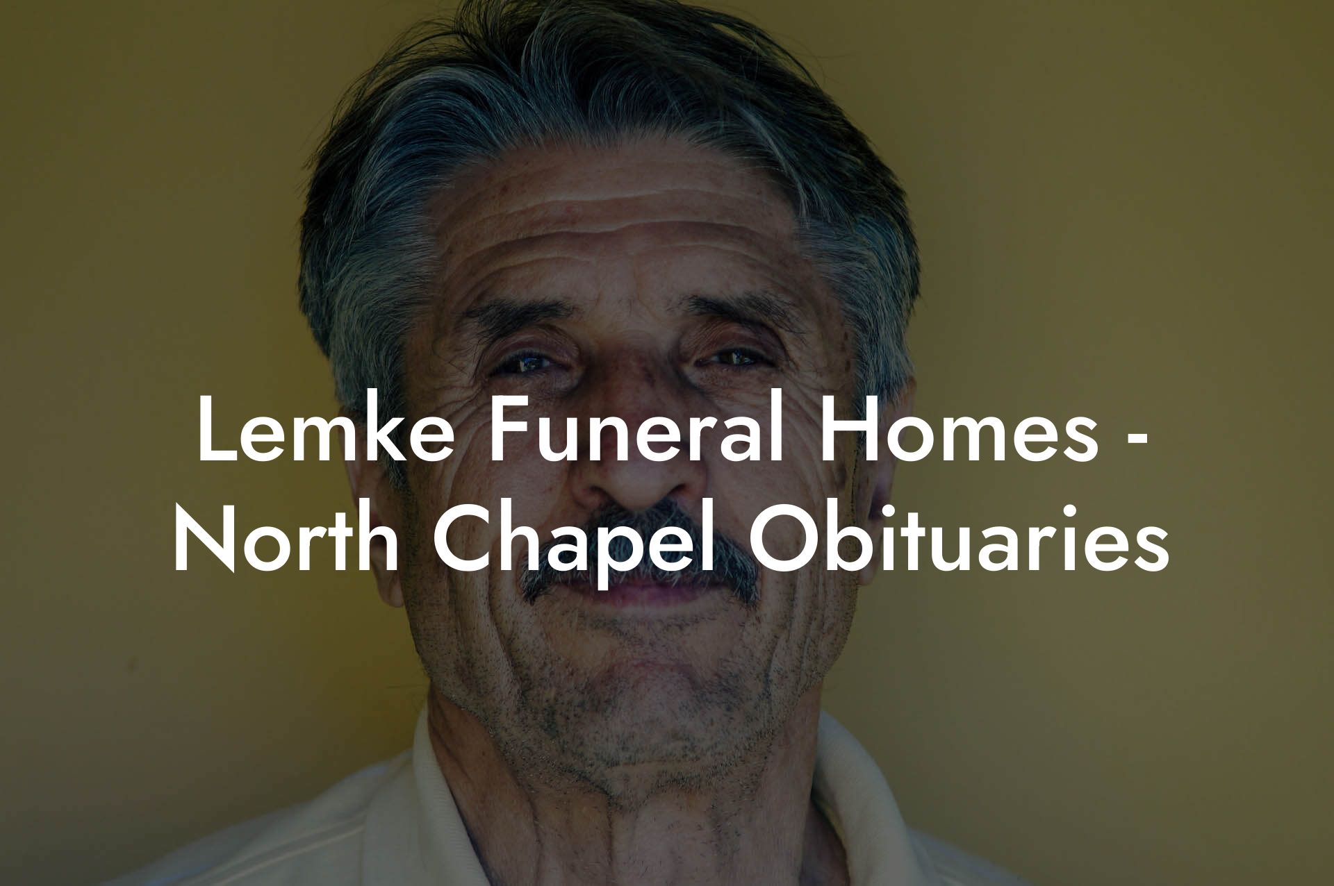 Lemke Funeral Homes - North Chapel Obituaries
