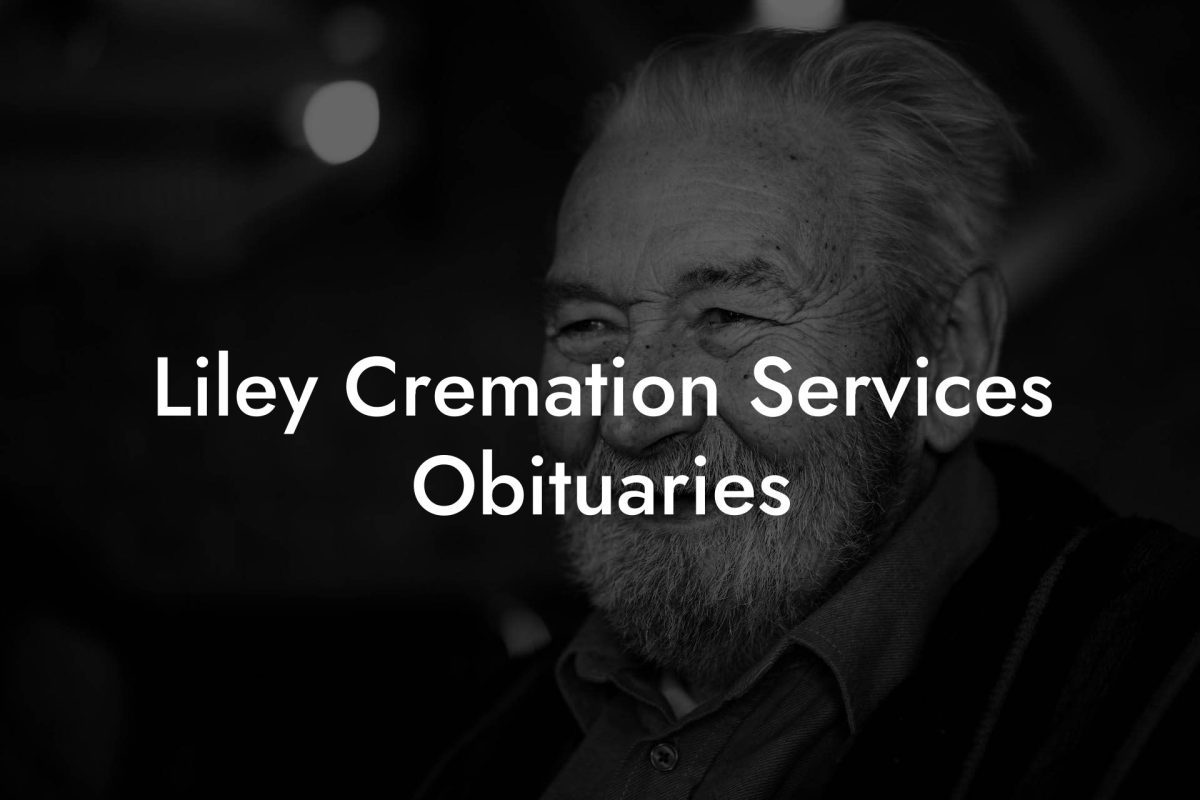 Liley Cremation Services Obituaries