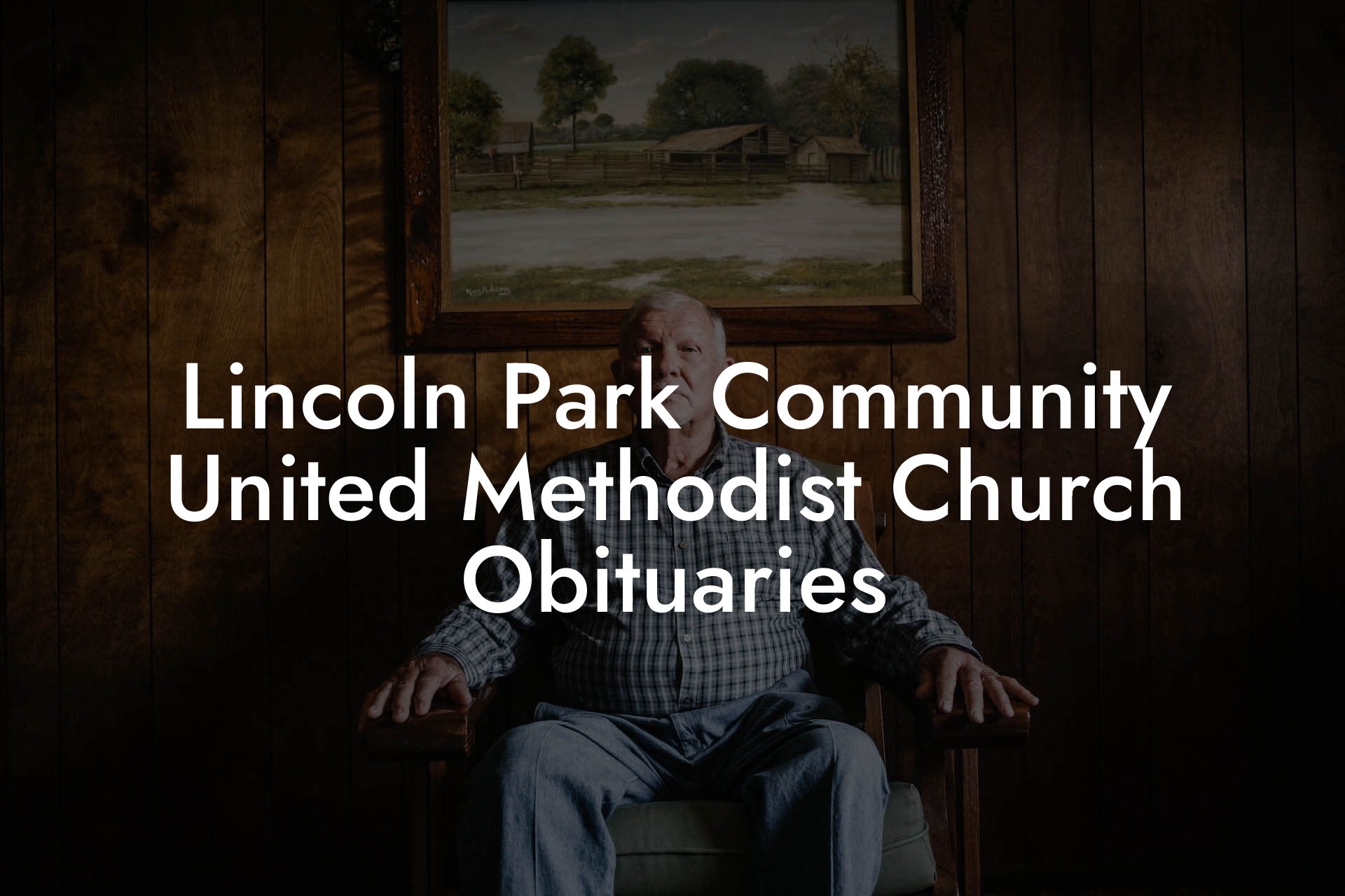 Lincoln Park Community United Methodist Church Obituaries