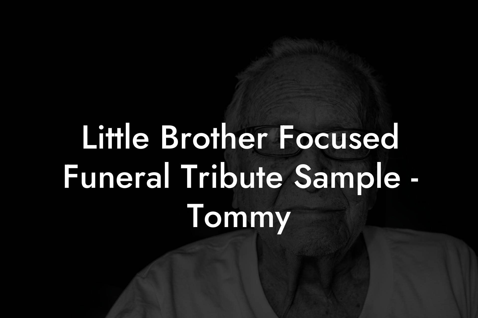 Little Brother Focused Funeral Tribute Sample - Tommy