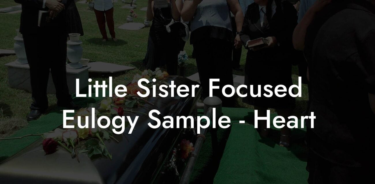 Little Sister Focused Eulogy Sample   Heart