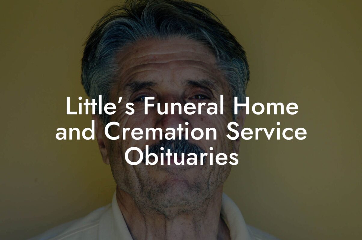 Little’s Funeral Home and Cremation Service Obituaries