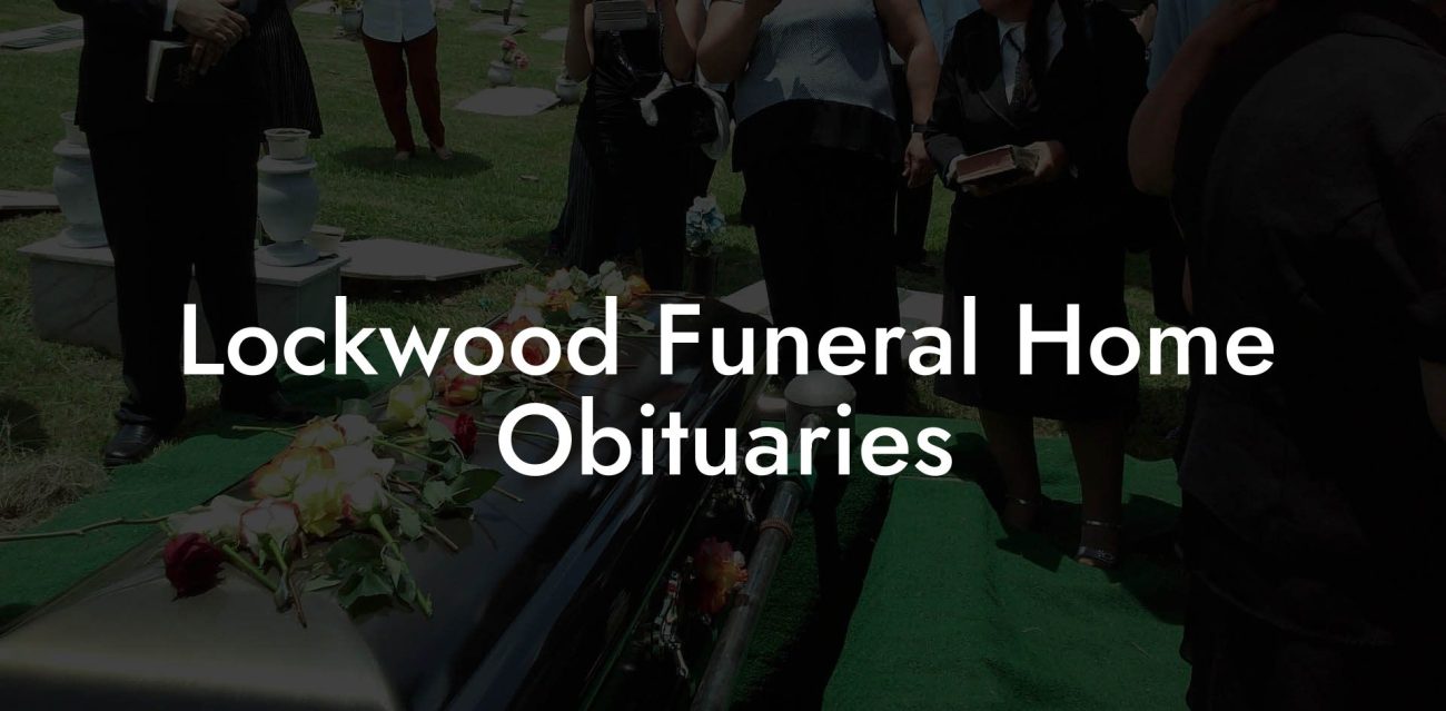 Lockwood Funeral Home Obituaries