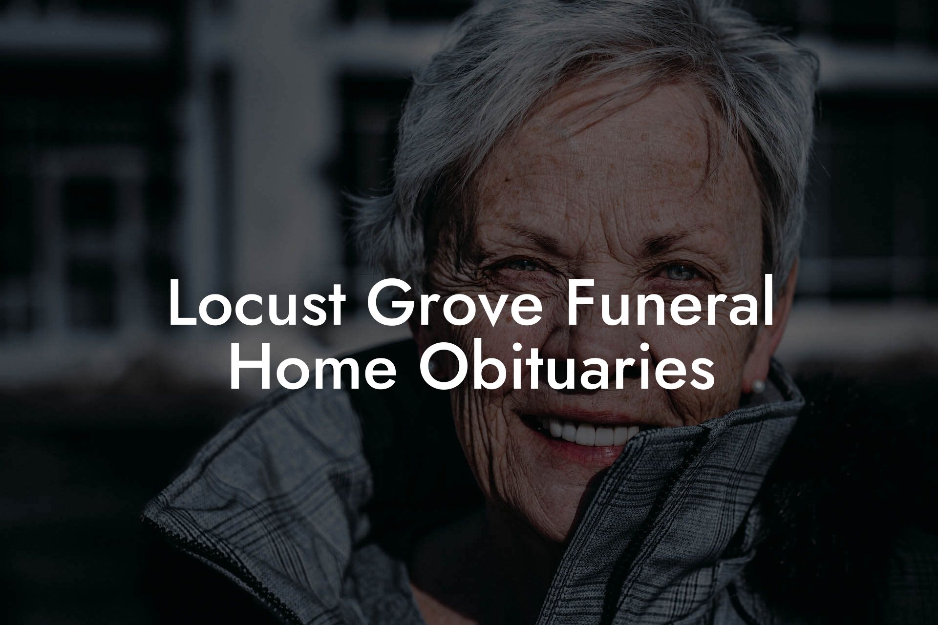 Locust Grove Funeral Home Obituaries