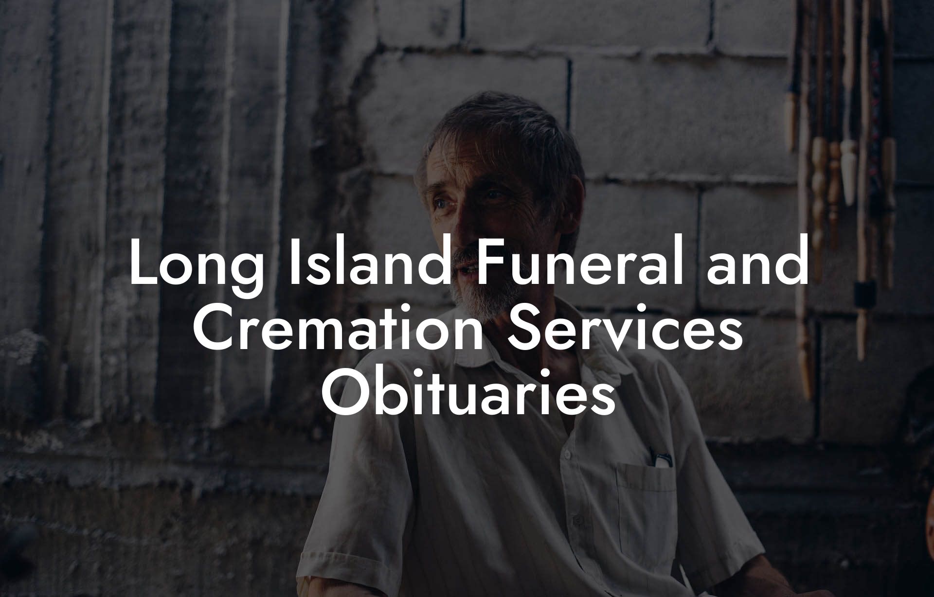 Long Island Funeral and Cremation Services Obituaries