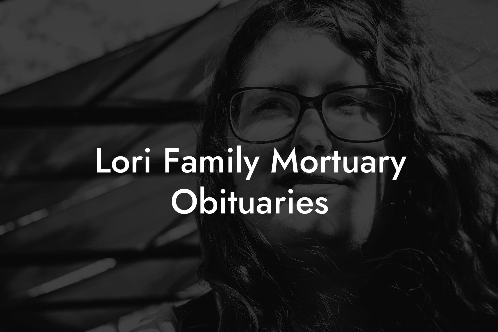 Lori Family Mortuary Obituaries