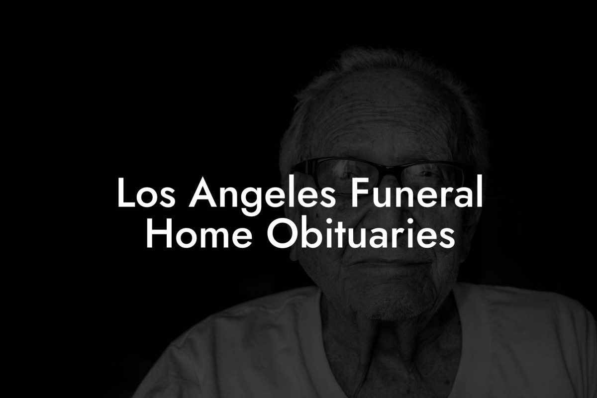 Los Angeles Funeral Home Obituaries