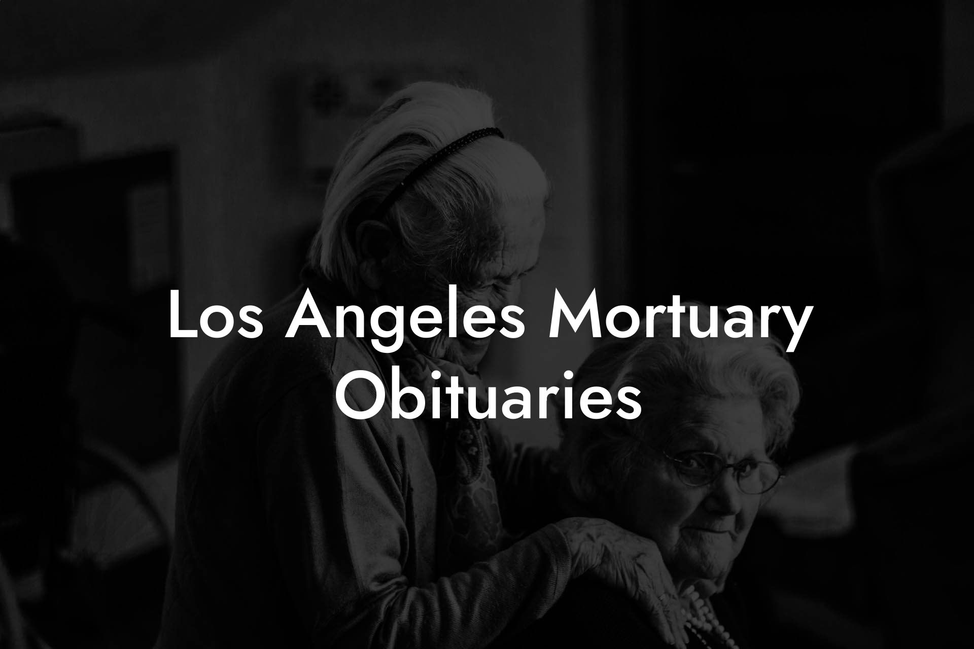 Los Angeles Mortuary Obituaries