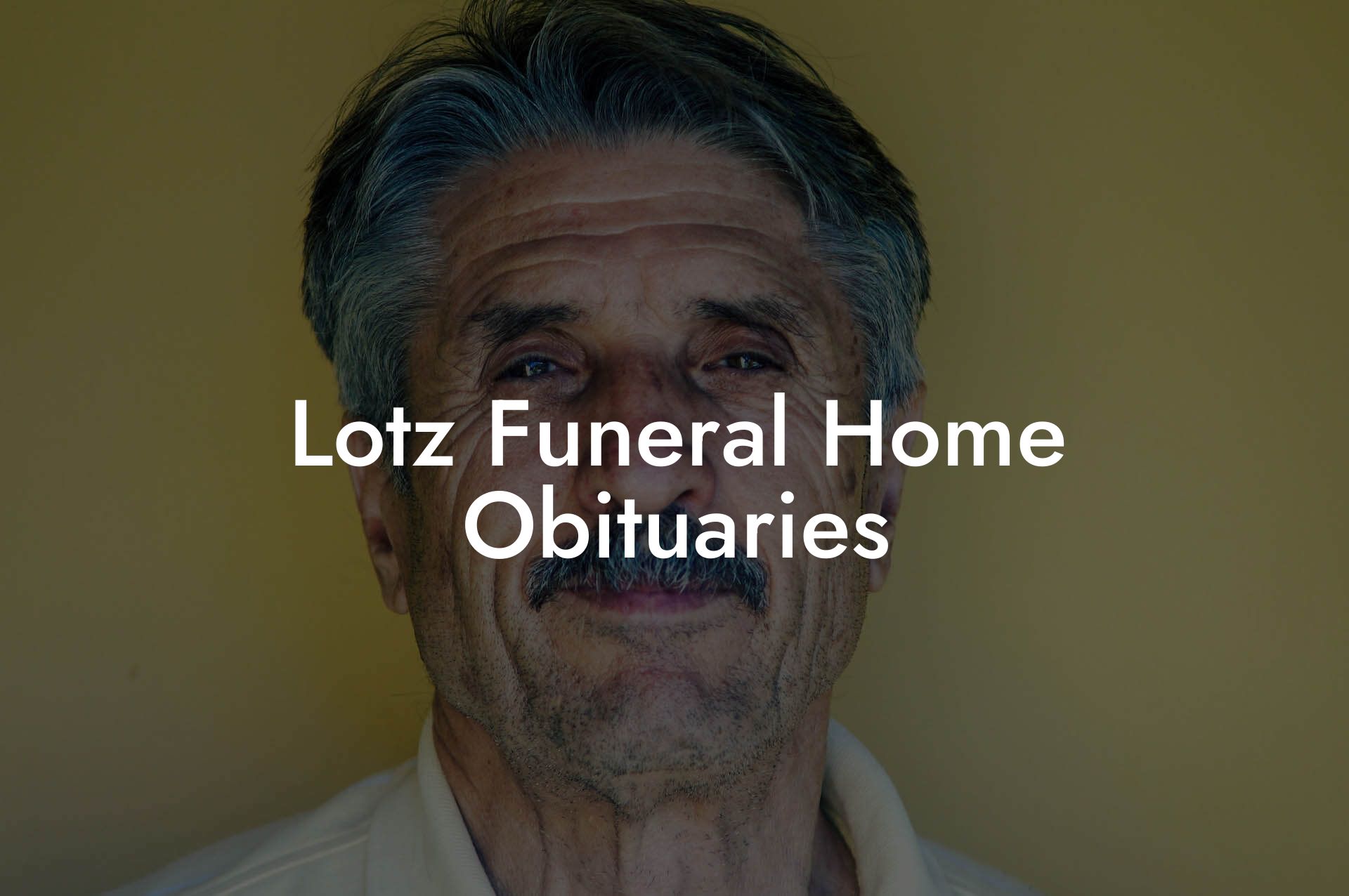 Lotz Funeral Home Obituaries