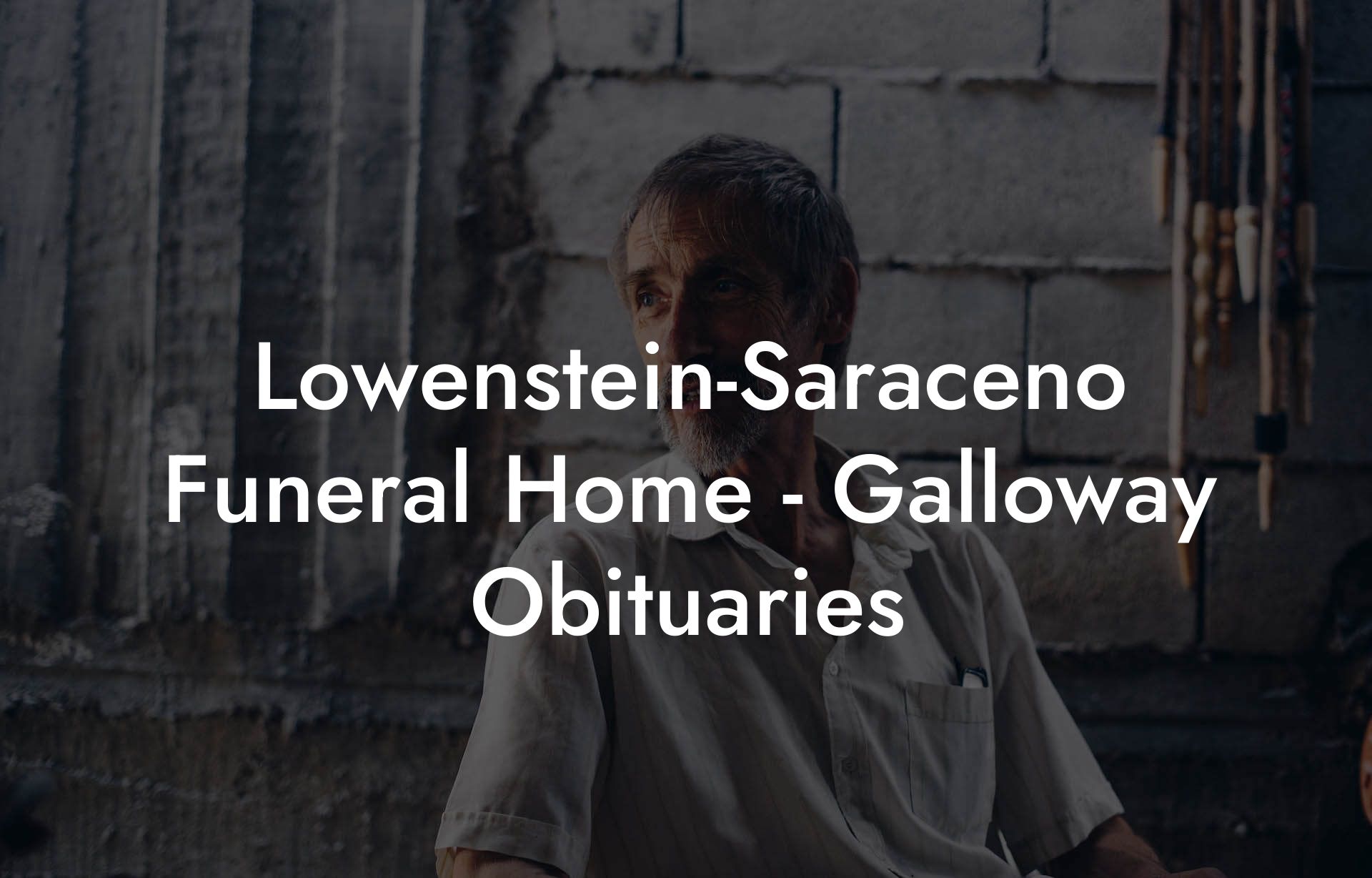 LowensteinSaraceno Funeral Home Galloway Obituaries Eulogy Assistant