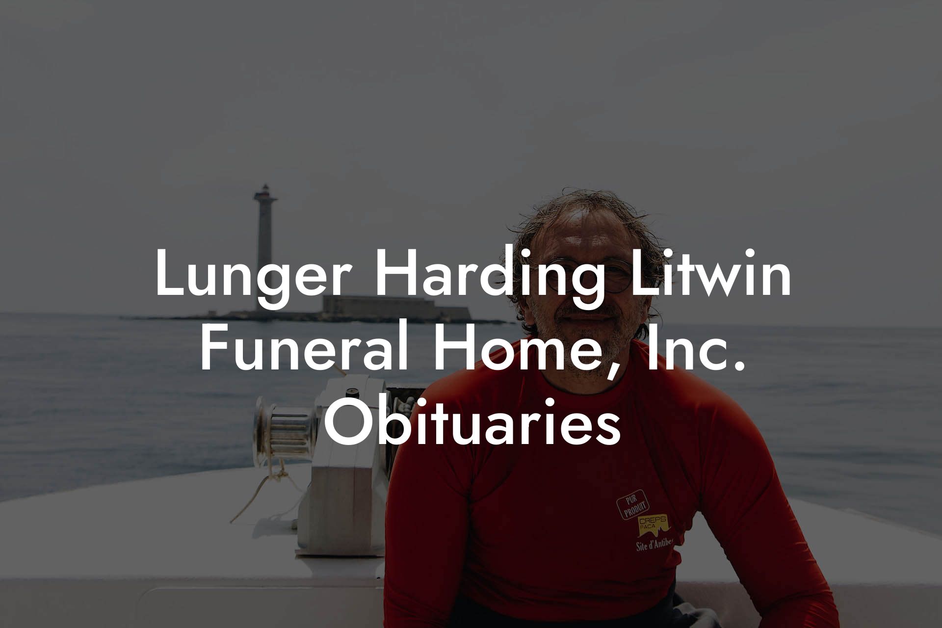Lunger Harding Litwin Funeral Home, Inc. Obituaries