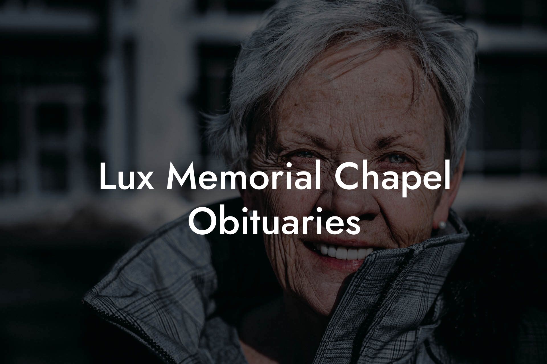 Lux Memorial Chapel Obituaries