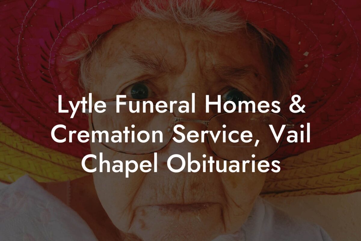 Lytle Funeral Homes & Cremation Service, Vail Chapel Obituaries