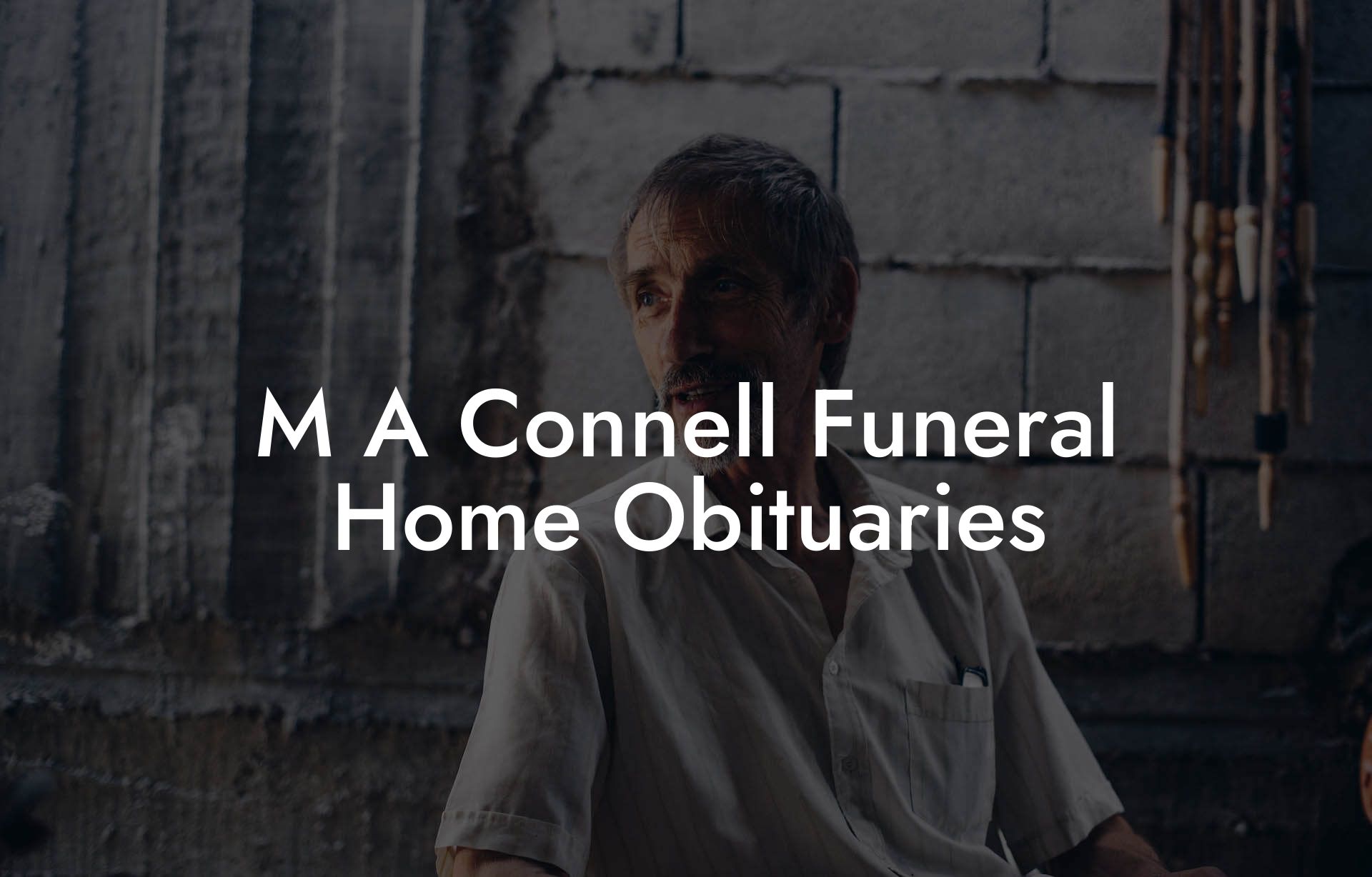 M A Connell Funeral Home Obituaries