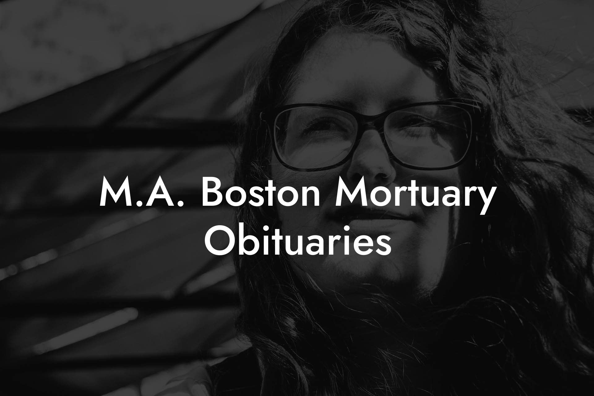 M.A. Boston Mortuary Obituaries