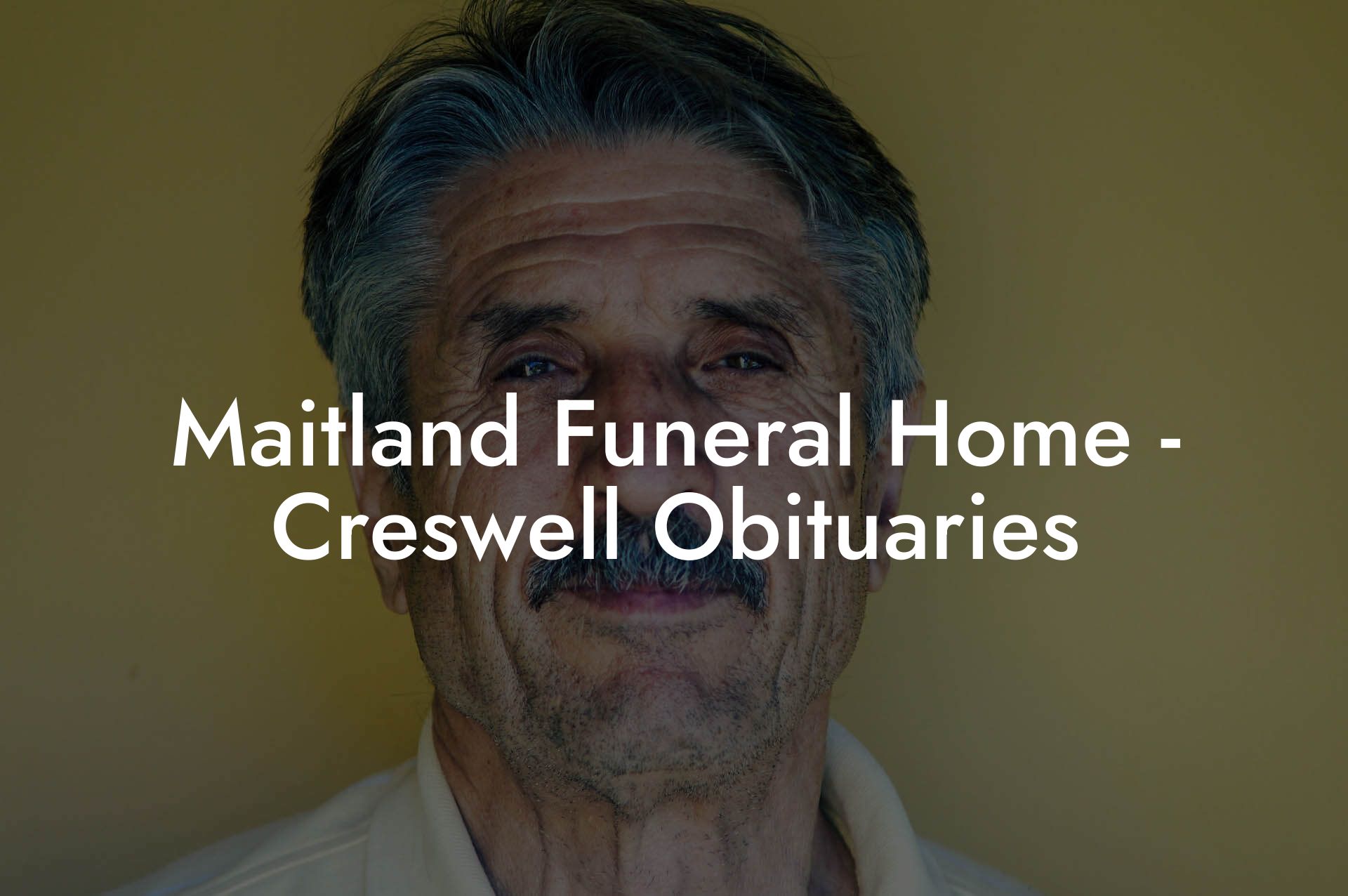 Maitland Funeral Home - Creswell Obituaries
