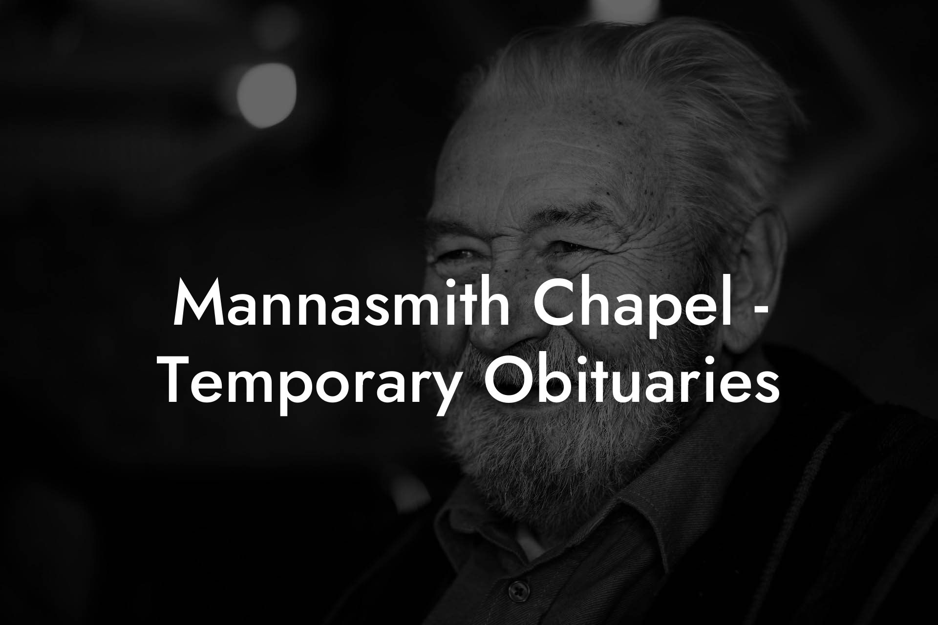 Mannasmith Chapel - Temporary Obituaries