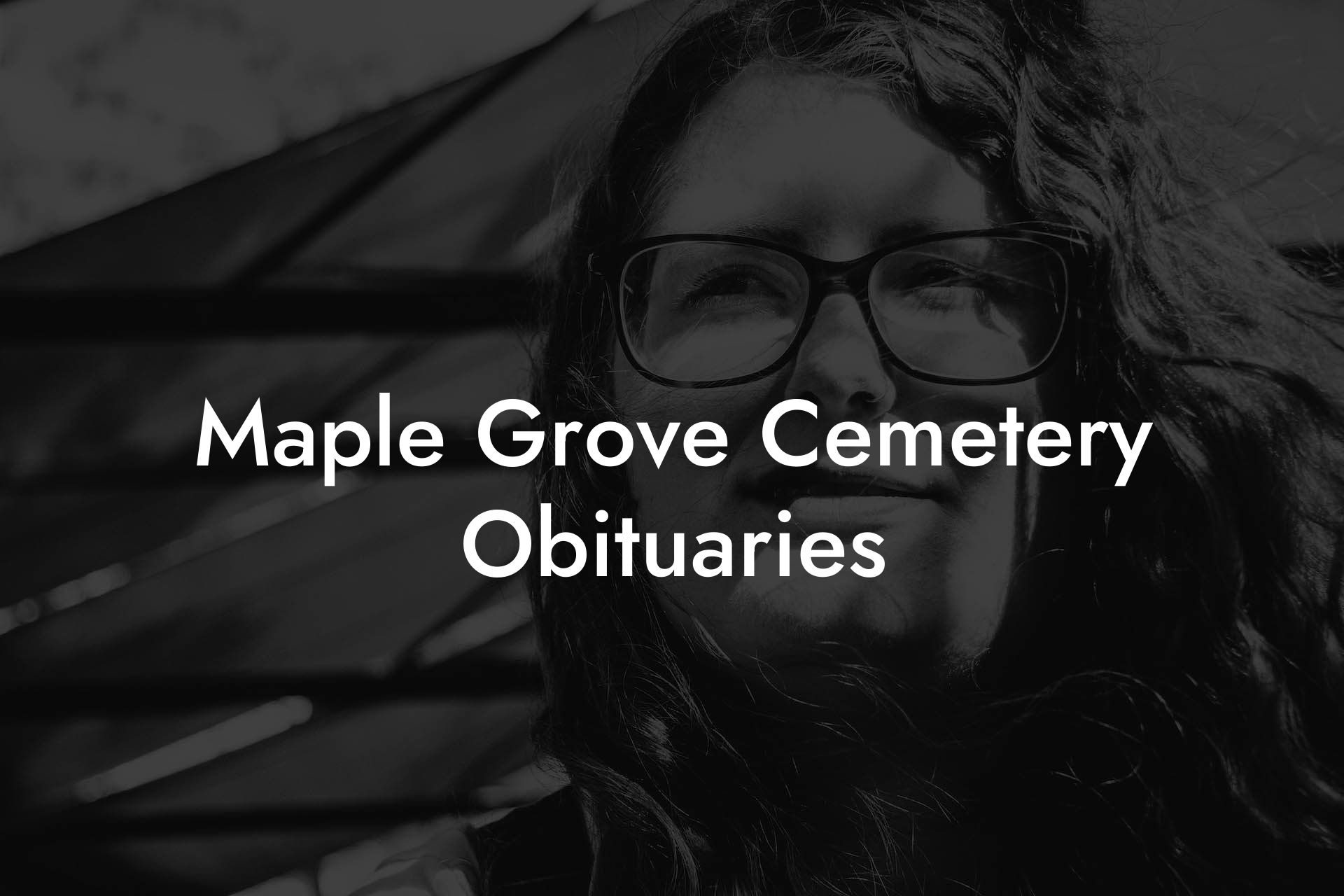 Maple Grove Cemetery Obituaries