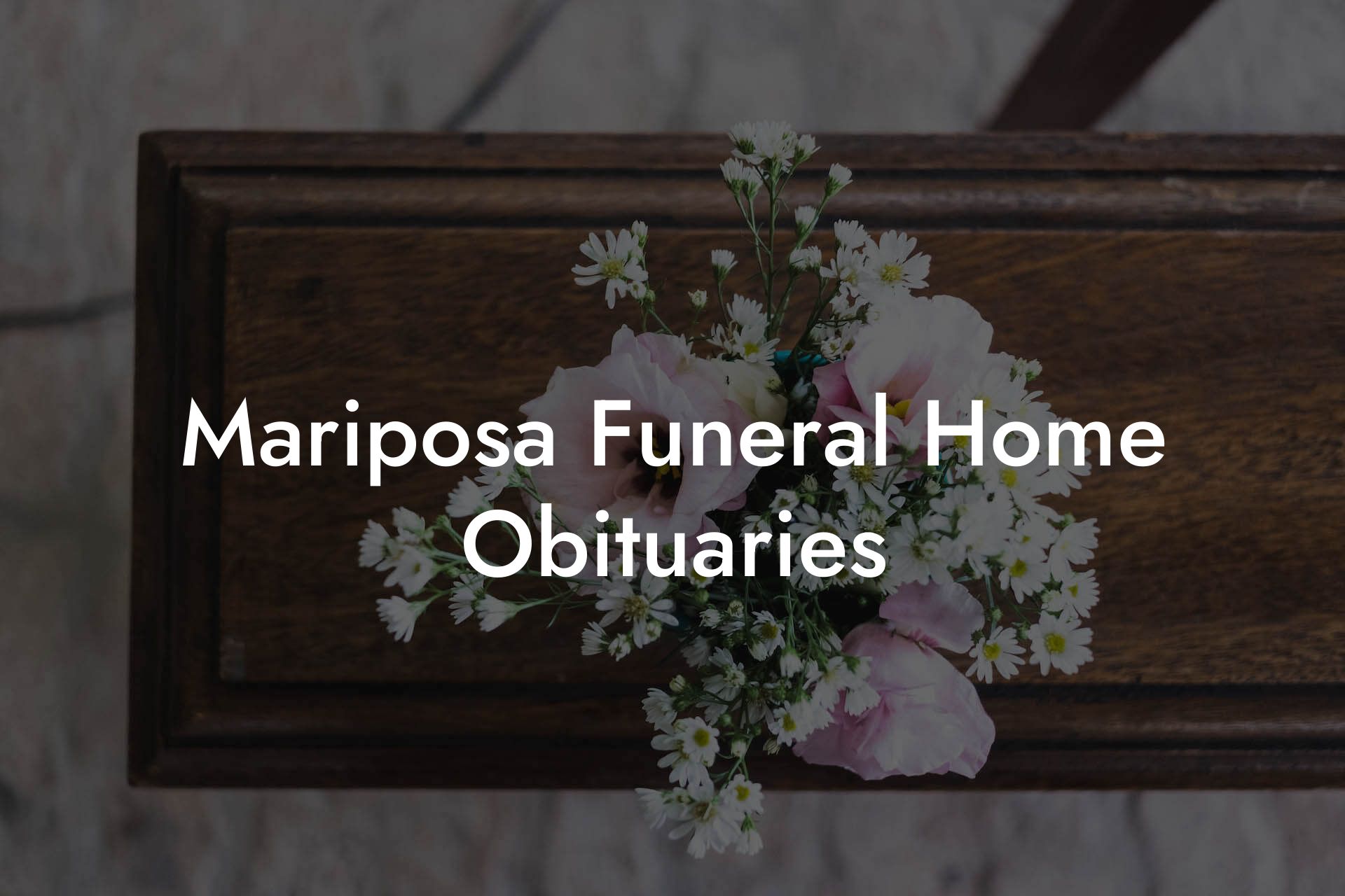 Mariposa Funeral Home Obituaries
