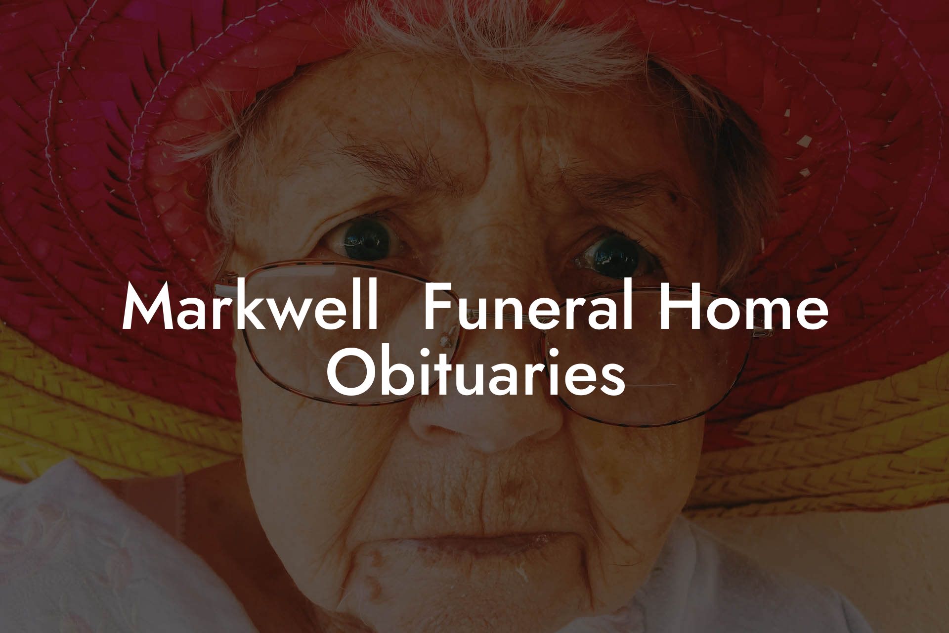 Markwell Funeral Home Obituaries