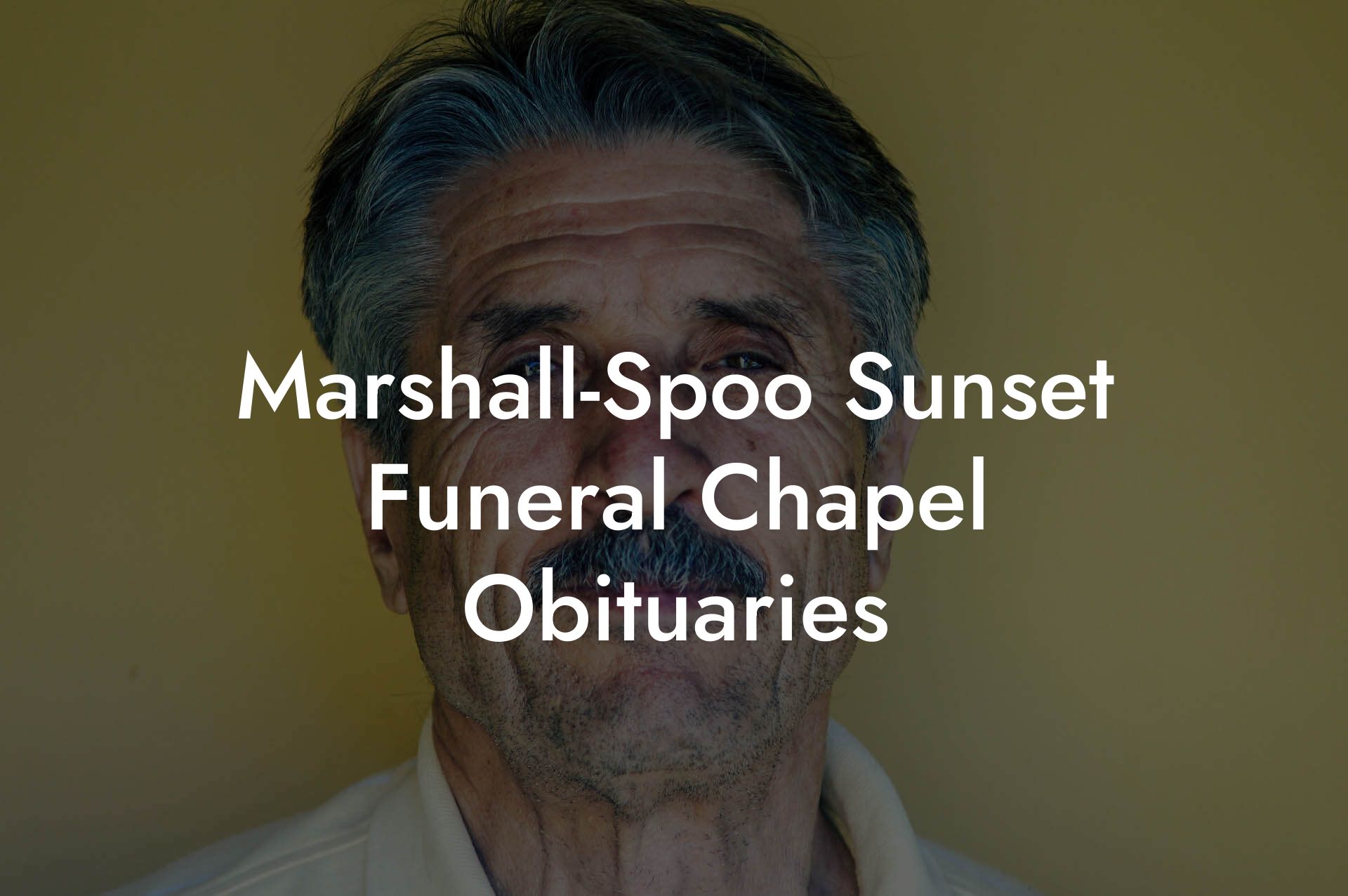 Marshall-Spoo Sunset Funeral Chapel Obituaries