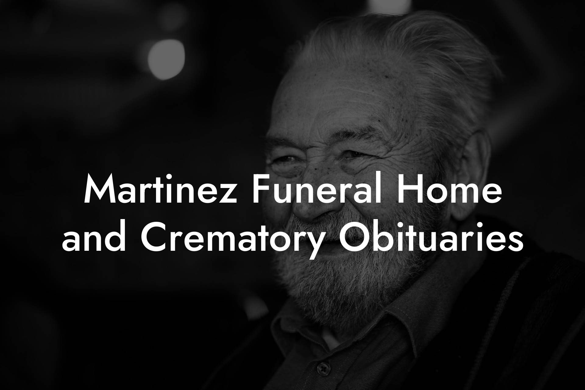Martinez Funeral Home and Crematory Obituaries