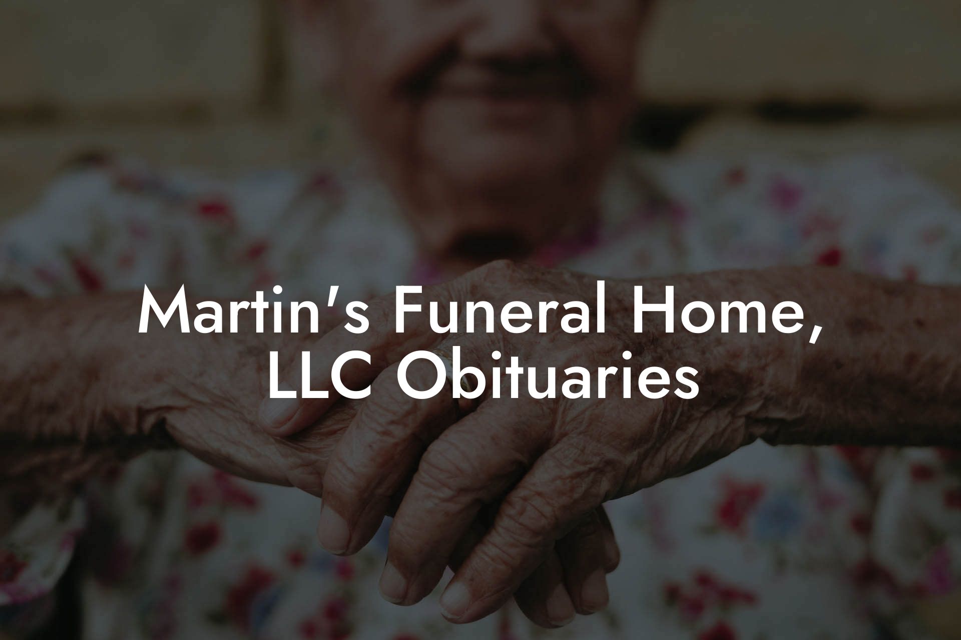 Martin's Funeral Home, LLC Obituaries Eulogy Assistant