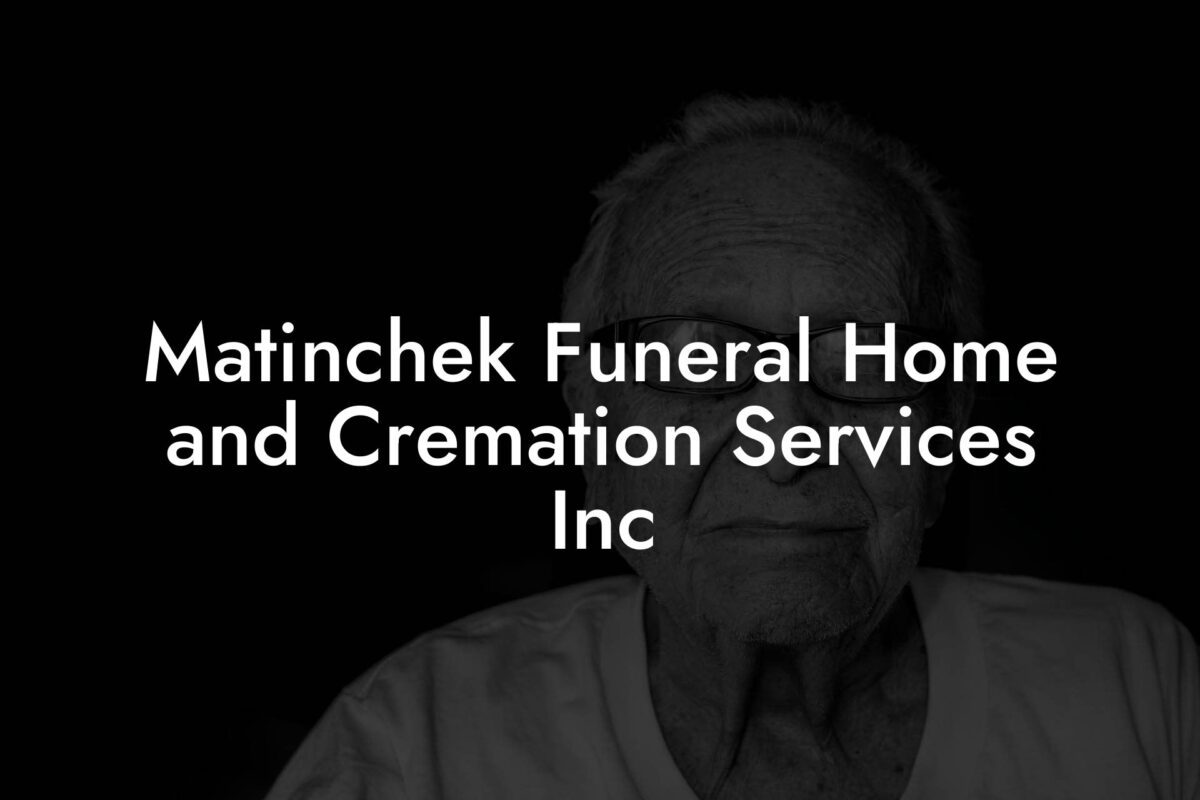 Matinchek Funeral Home and Cremation Services Inc